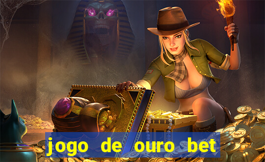 jogo de ouro bet codigo promocional